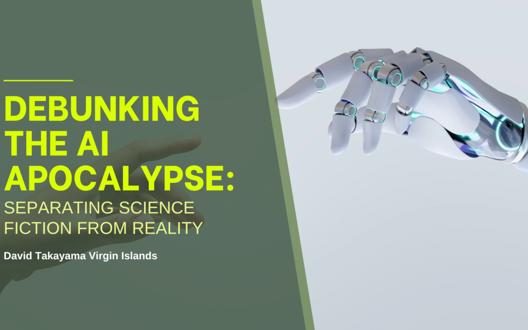 Debunking the AI Apocalypse: Separating Science Fiction from Reality