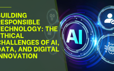 Building Responsible Technology: The Ethical Challenges of AI, Data, and Digital Innovation
